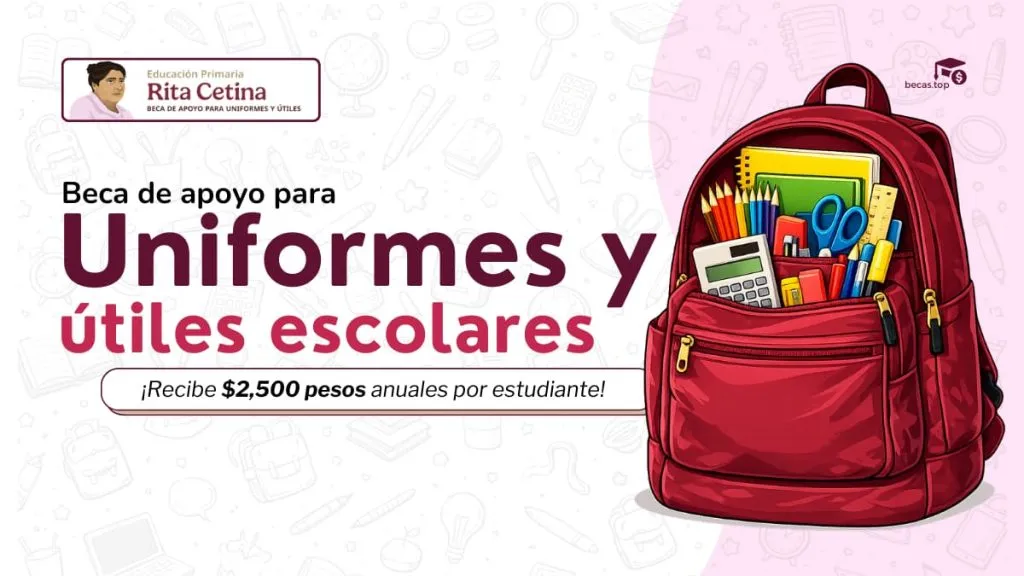 Conoce la Nueva Beca de Apoyo para Uniformes y Útiles para estudiantes de Primaria Rita Cetina 2026