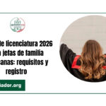 Becas de licenciatura 2026 para jefas de familia mexicanas: requisitos y registro