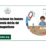 Cómo funcionan los imanes: la ciencia detrás del magnetismo
